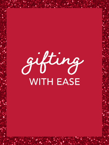 Gifting with Ease