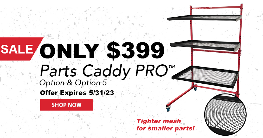 Parts Caddy Pro Option 1 and 5 $399!