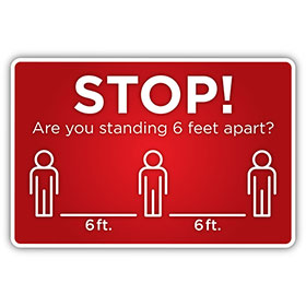 Stop! 6 Feet Apart - Social Distancing Floor Sign -12" x 18" Sign