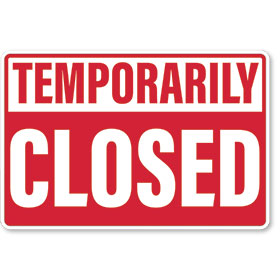 Temporarily Closed Sign - 12x18 in