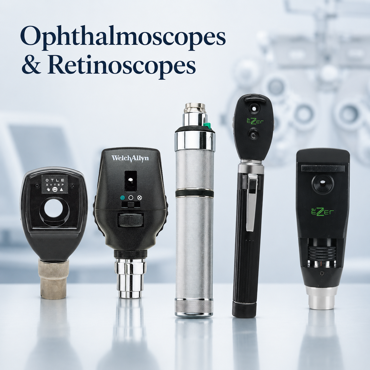 Ophthalmoscopes & Retinoscopes