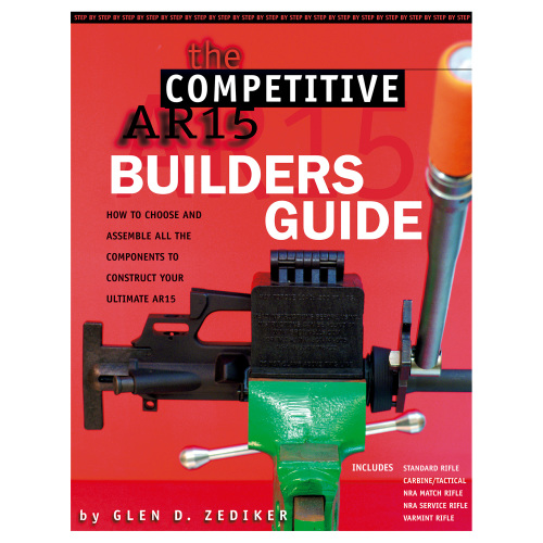 The Competitive AR-15  -  Builders Guide