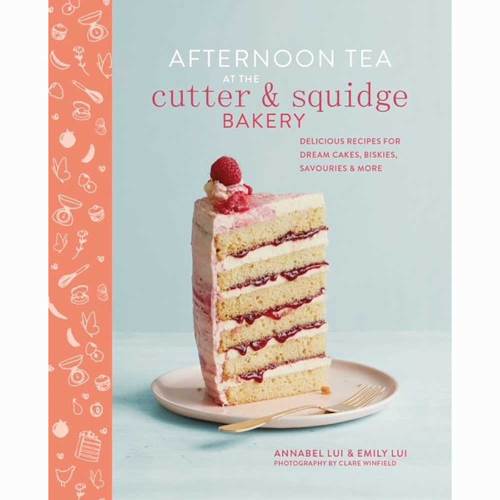 Afternoon Tea at the Cutter & Squidge Bakery Cookbook