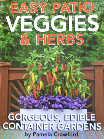 Pamela Crawford's Easy Patio Veggies & Herbs Book