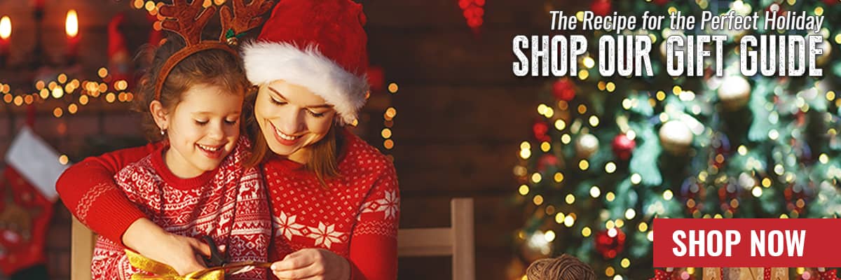 The Recipe for the Perfect Holiday, Shop Our Gift Guide - SHOP NOW