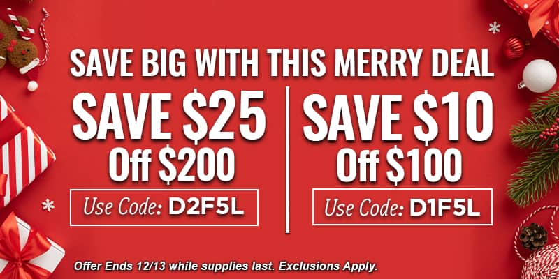 Save Up To $25 on Your Order!