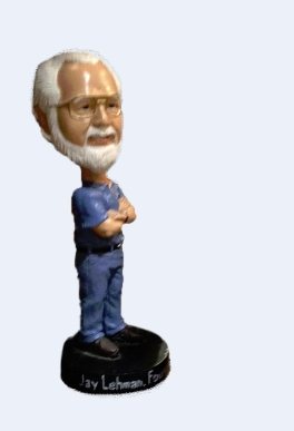 You know you've made it in life when you have your own Bobble Head.