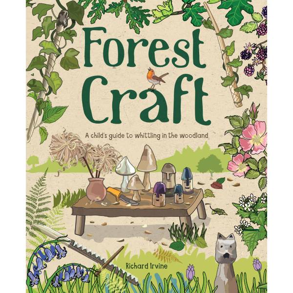 Forest Craft: A Child's Guide to Whittling