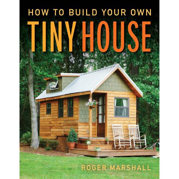 How to Build Your Own Tiny House Book