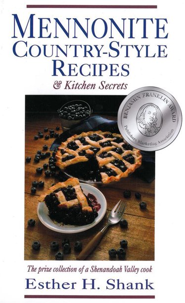 Mennonite Country-Style Recipes and Kitchen Secrets Book