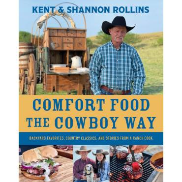 Comfort Food the Cowboy Way Cookbook