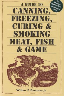 Canning, Freezing, Curing and Smoking of Meat, Fish and Game Book