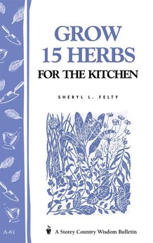 Grow 15 Herbs for the Kitchen Book