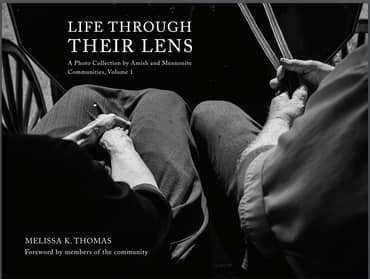 Life Through Their Lens - A Photo Collection by Amish and Mennonite Communities