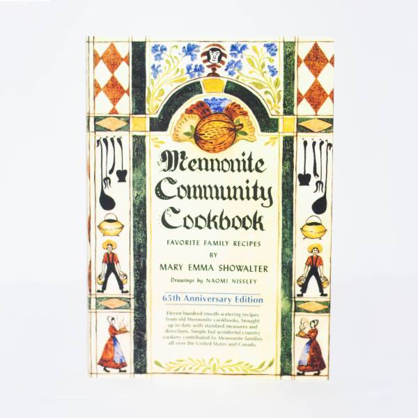 The Mennonite Community Cookbook