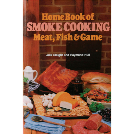 Home Book Of Smoke Cooking Meat, Fish & Game