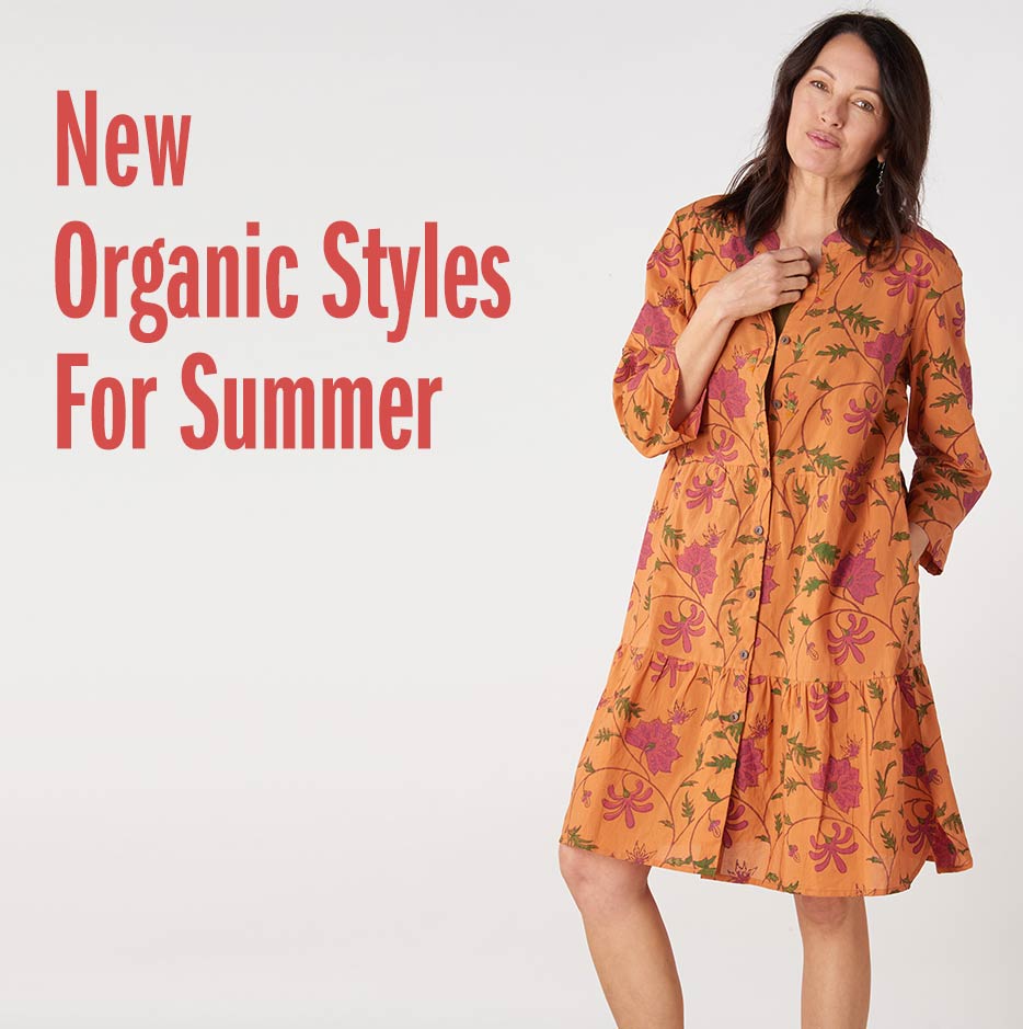 New Organic Styles For Summer