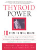 Thyroid Power by Richard Shames, M.D. & Karilee Halo Shames, R.N., Ph.D.