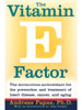 The Vitamin E Factor by Andreas Papas, Ph.D.