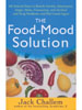 The Food-Mood Solution by Jack Challem