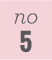 No 5