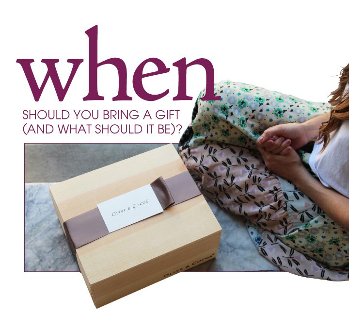 When Should You Bring a Gift | Olive & Cocoa