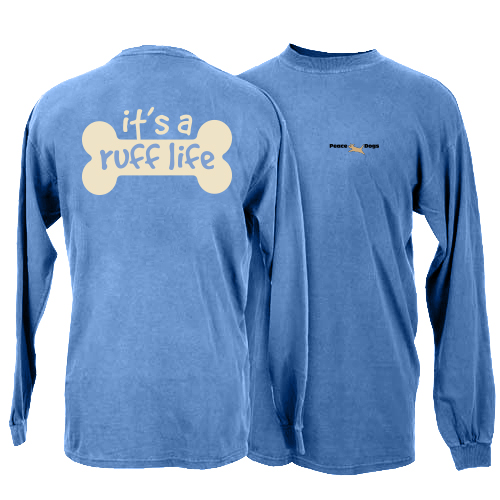 Ruff Life Peace Dogs Long Sleeve T-Shirt