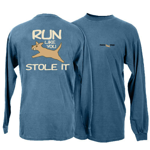 Run Like You Stole It Peace Dogs Long Sleeve T-Shirt