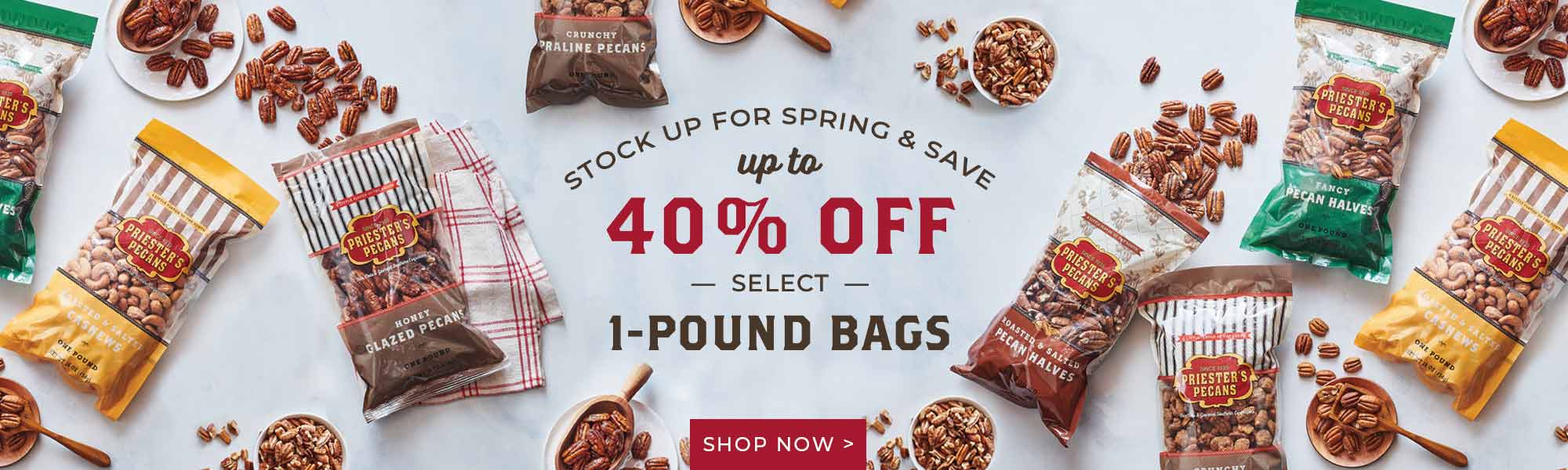 STOCK UP FOR SPRING & SAVE up to 40% OFF select 1-POUND BAGS >