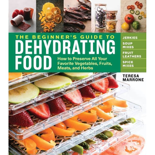 The Beginner's Guide to Dehydrating Food Book