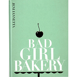 Bad Girl Bakery Cookbook 