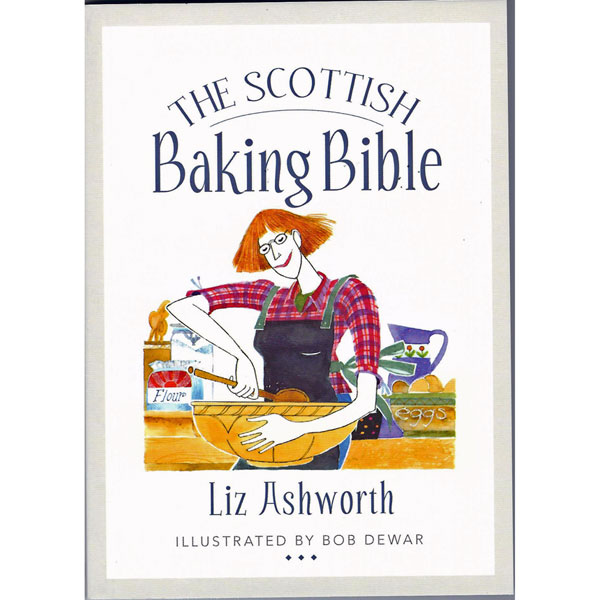 Scottish Baking Bible by Liz Ashworth
