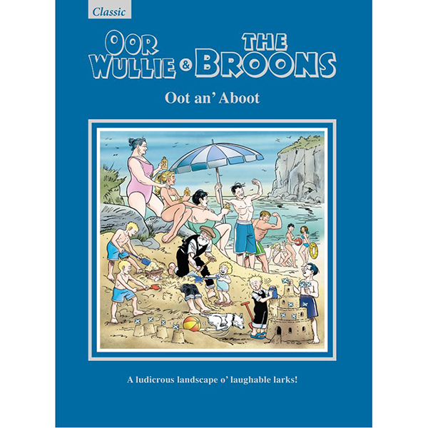Oor Wullie & The Broons Gift Book 2023- Oot & Aboot