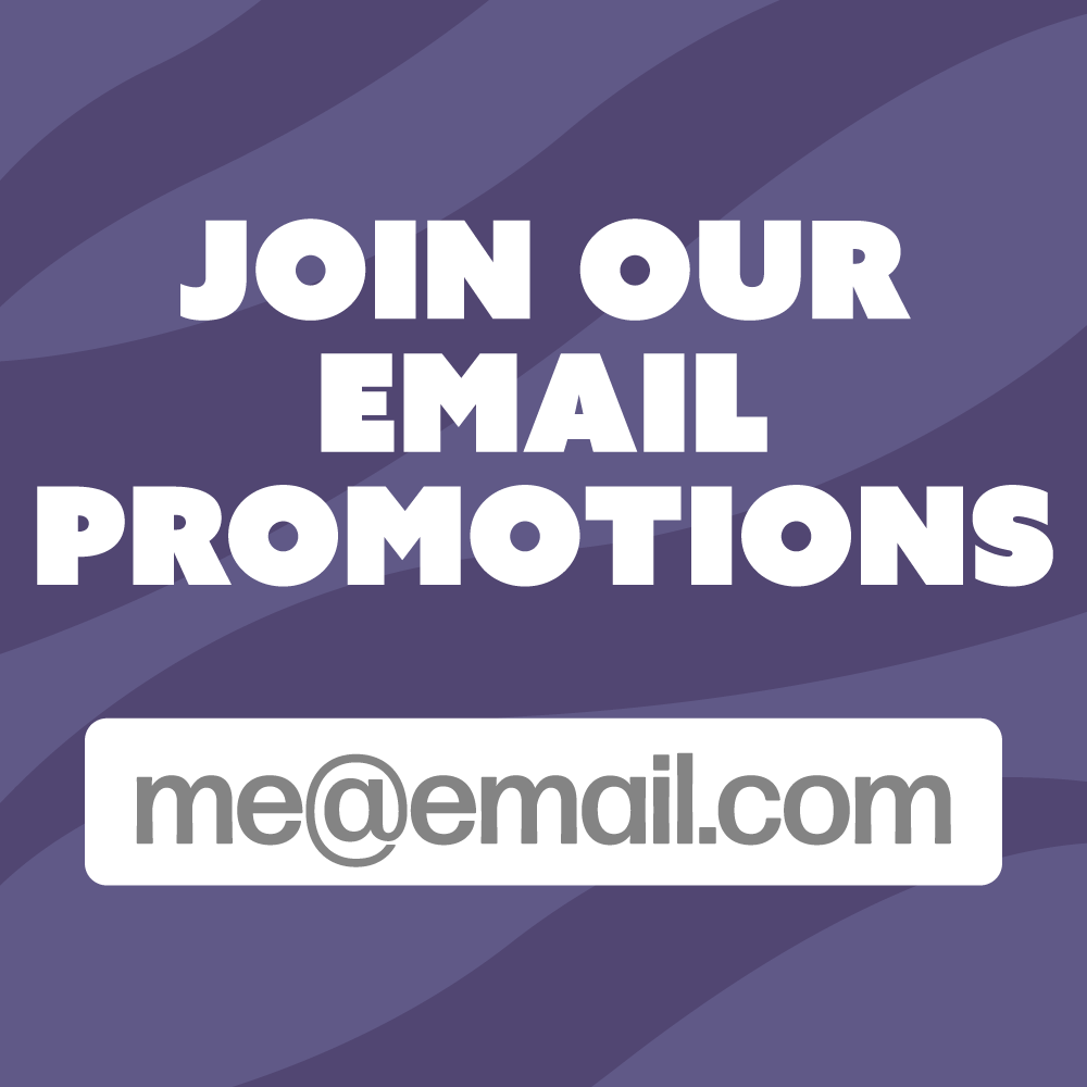 Join our Email Promotions