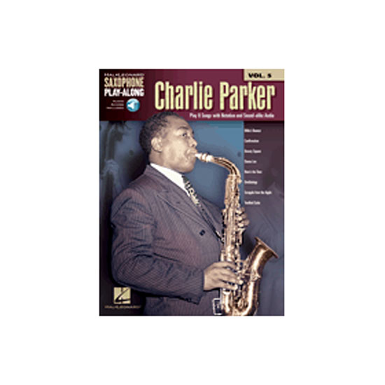 Charlie Parker:  Saxophone Play-Along Volume 5