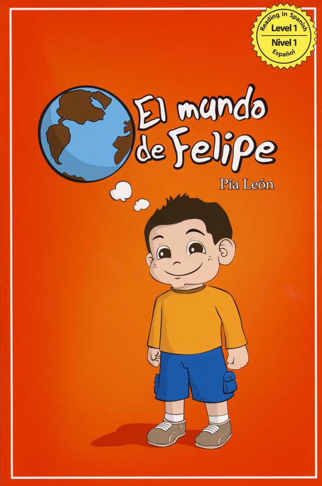 El mundo de Felipe Spanish Level 1 Reader