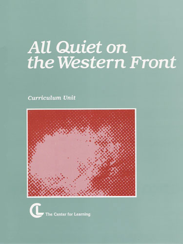 All Quiet on the Western Front Curriculum Unit