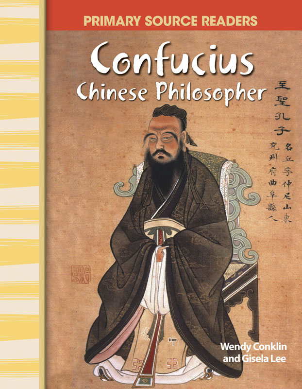 Confucius: Chinese Philosopher Primary Source Reader