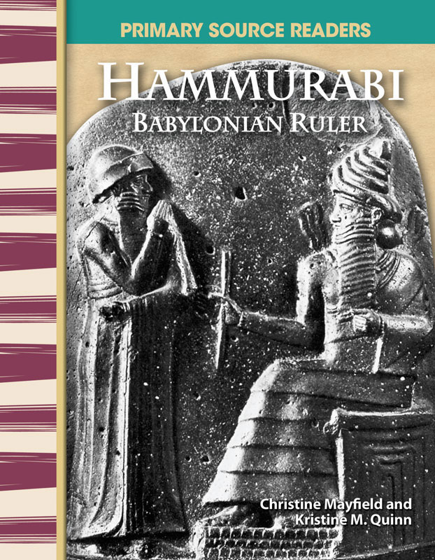 Hammurabi: Babylonian Ruler Primary Source Reader