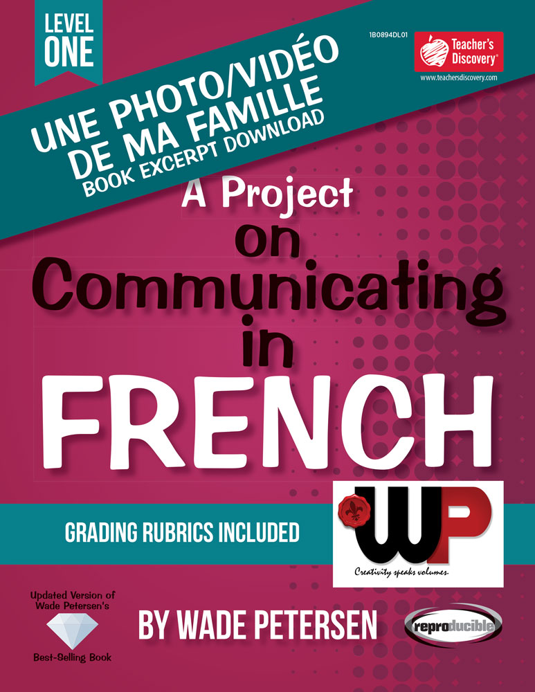 A Project on Communicating in French: Une photo/vidéo de ma famille Book Excerpt Download