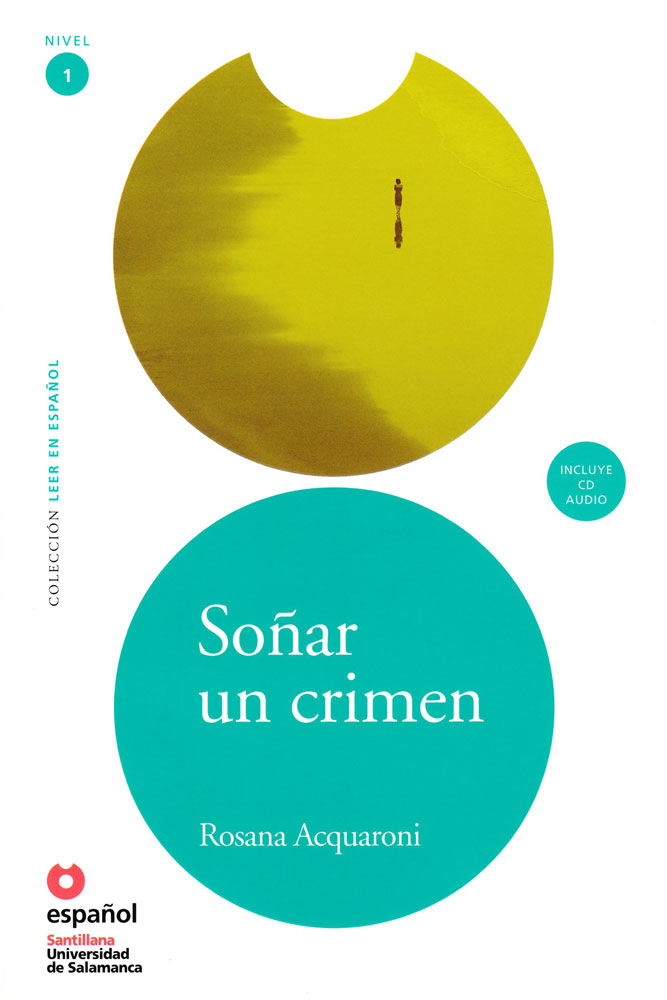 Soñar un crimen Spanish Level 2 Reader with Audio CD