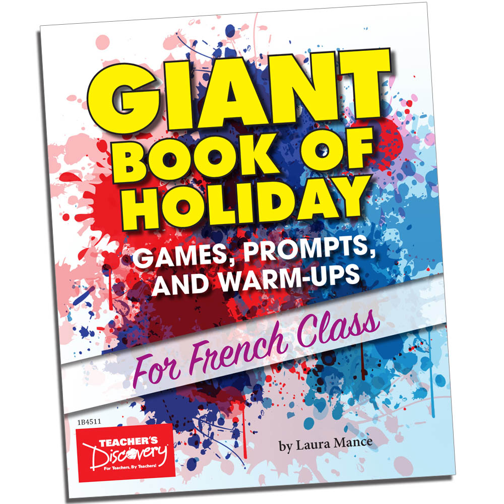 Giant Book of Holiday Games, Prompts, and Warm-Ups for French Class Book - Giant Book of Holiday Games, Prompts, and Warm-Ups for French Class Print Book