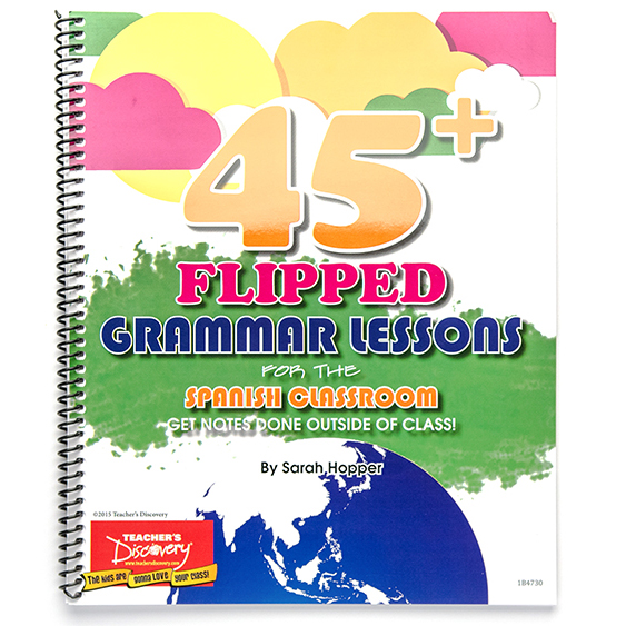 45+ Flipped Grammar Lessons for the Spanish Classroom Book 