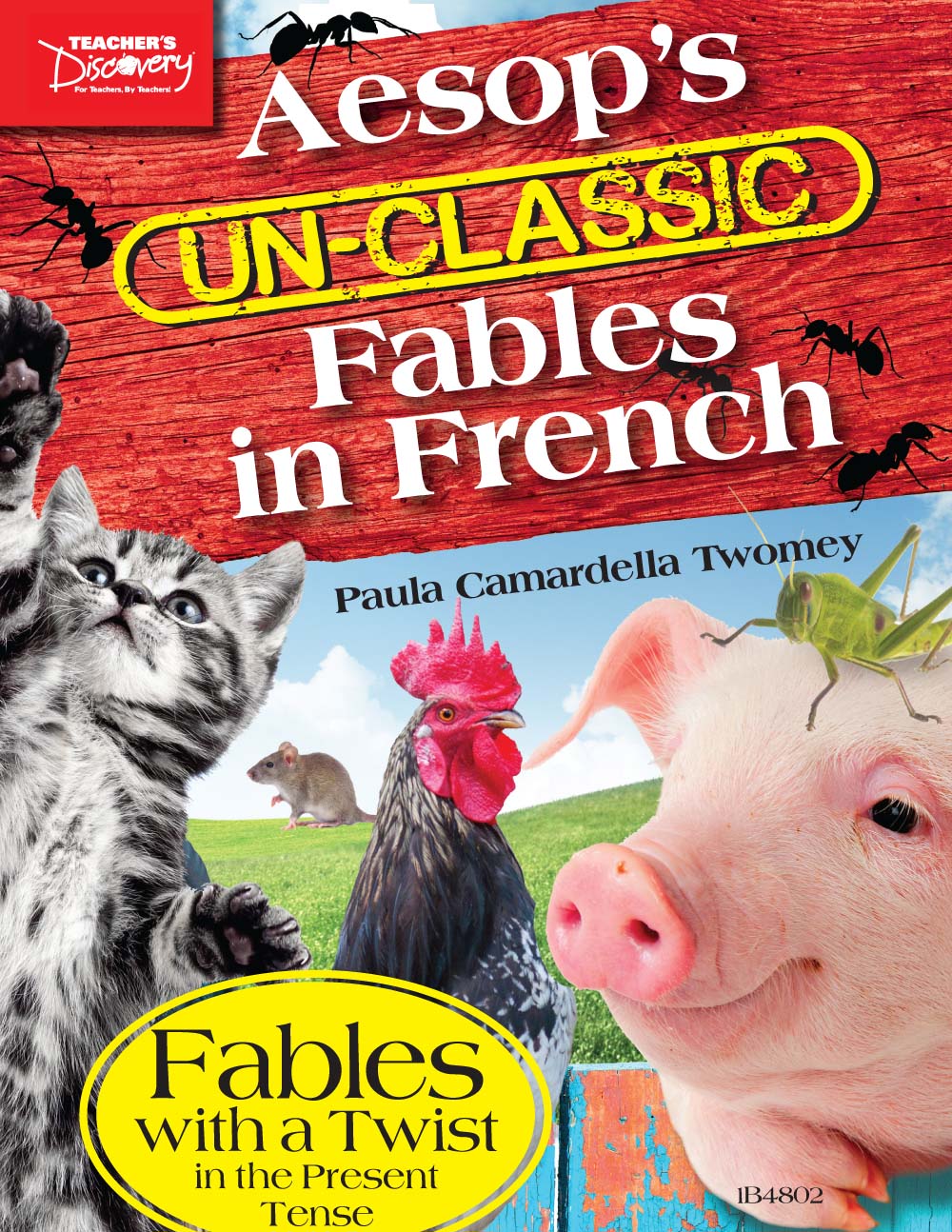 Aesop's Un-Classic Fables in French Present Tense Book 