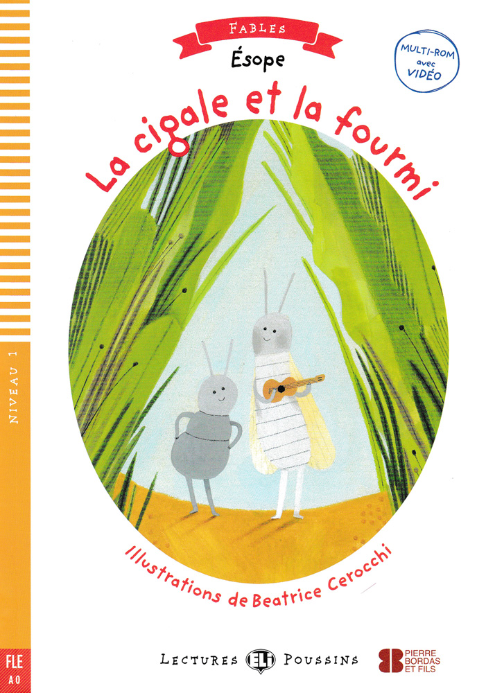 La cigale et la fourmi French Level 1 Reader