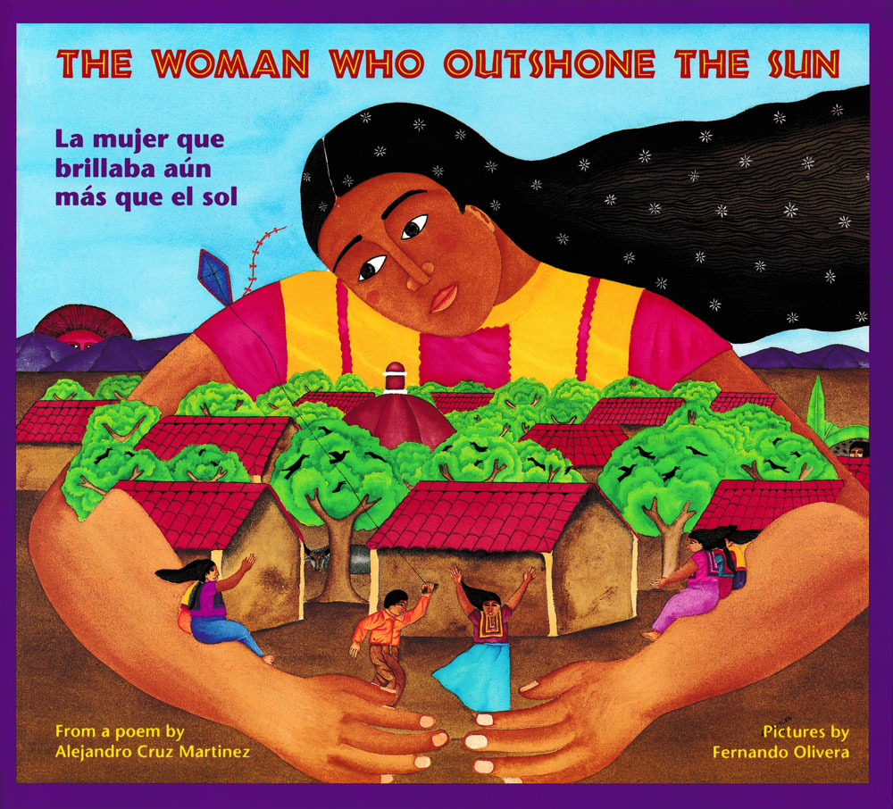 The Woman Who Outshone the Sun/La mujer que brillaba aún más que el sol Bilingual Storybook