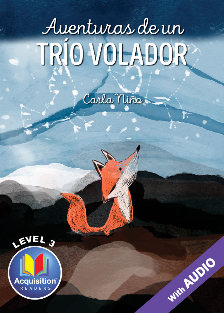 Aventuras de un trío volador Spanish Level 3 Acquisition™ Reader