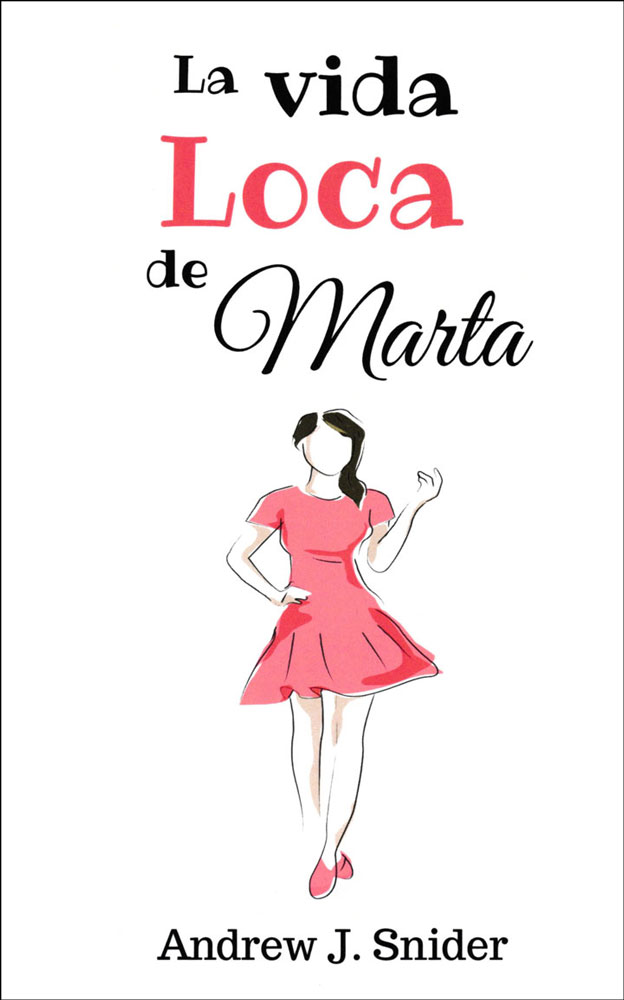 La vida loca de Marta Spanish Level 2 Reader