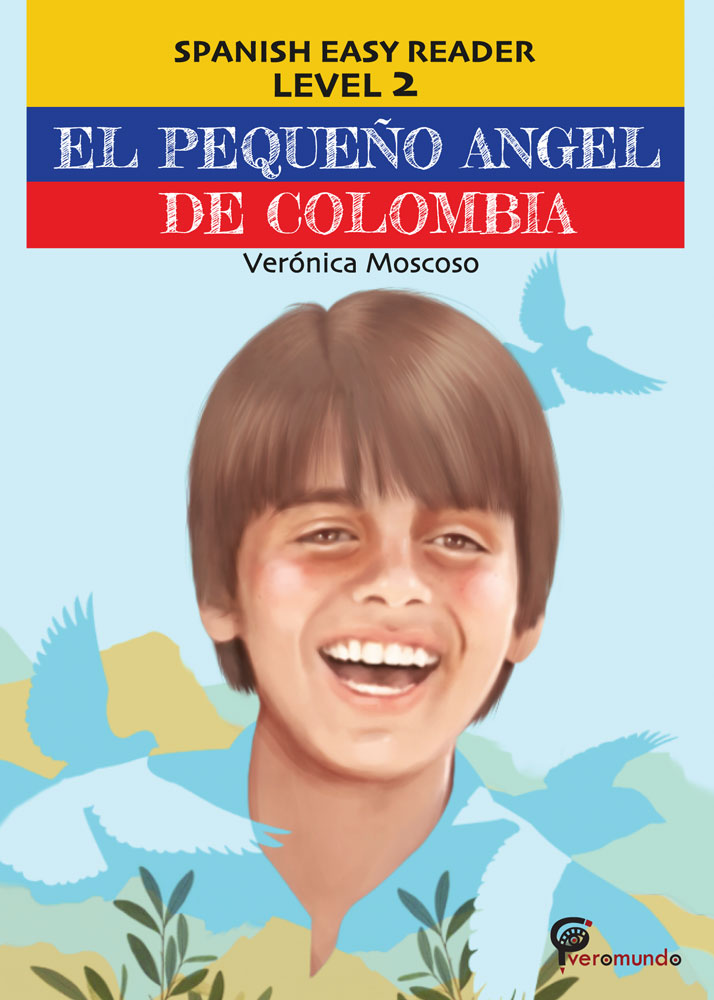 El pequeño ángel de Colombia Spanish Level 2 Reader