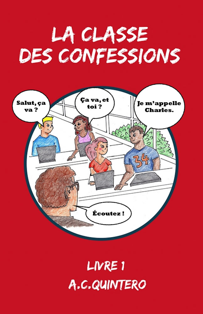 La classe des confessions (Part 1) French Level 1 Reader